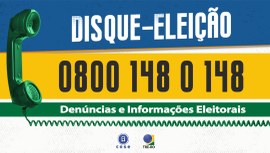 Card com texto: Disque - Eleição 0800 148 0 148 - Denúncias e Informações Eleitorais